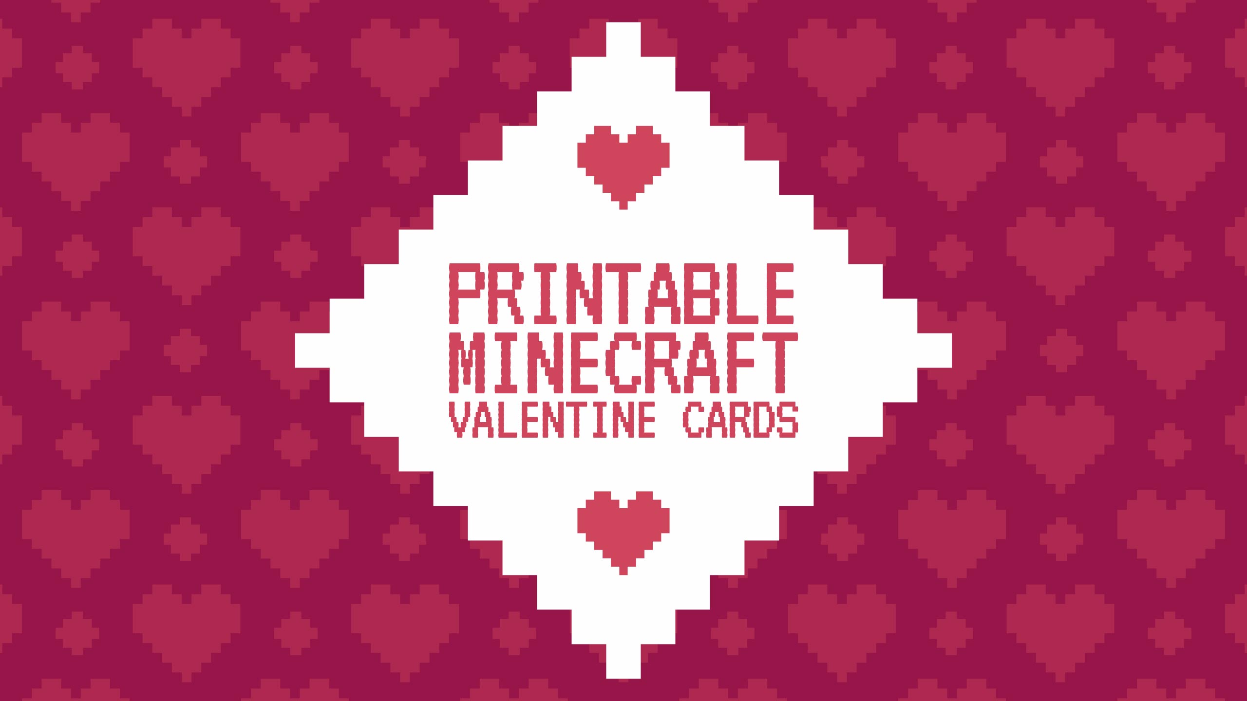 Printable Minecraft Valentine Cards